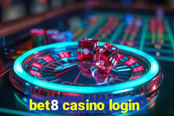 bet8 casino login